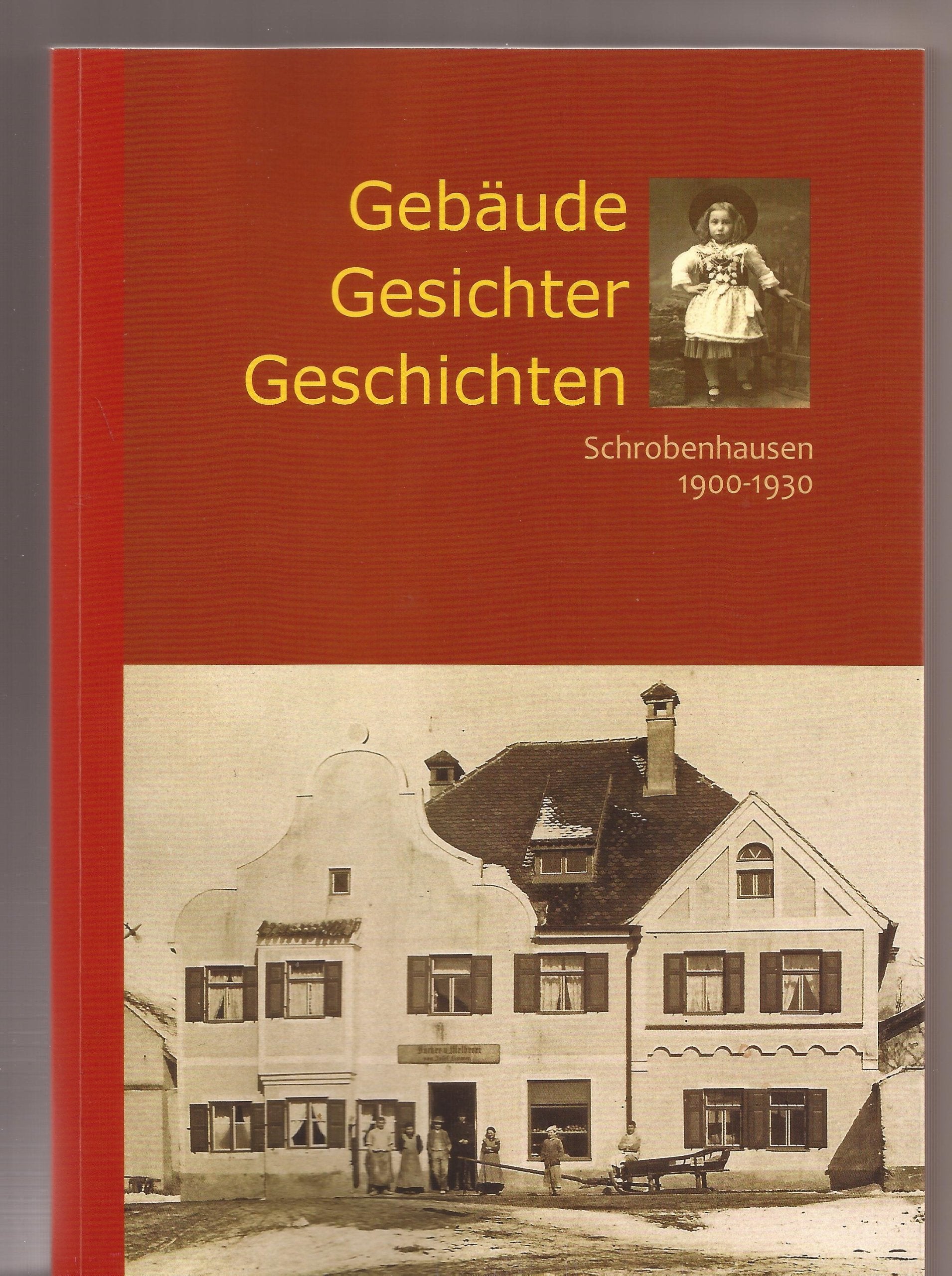 Gebäude Gesichter Geschichten; Schrobenhausen 1900 - 1930 Books