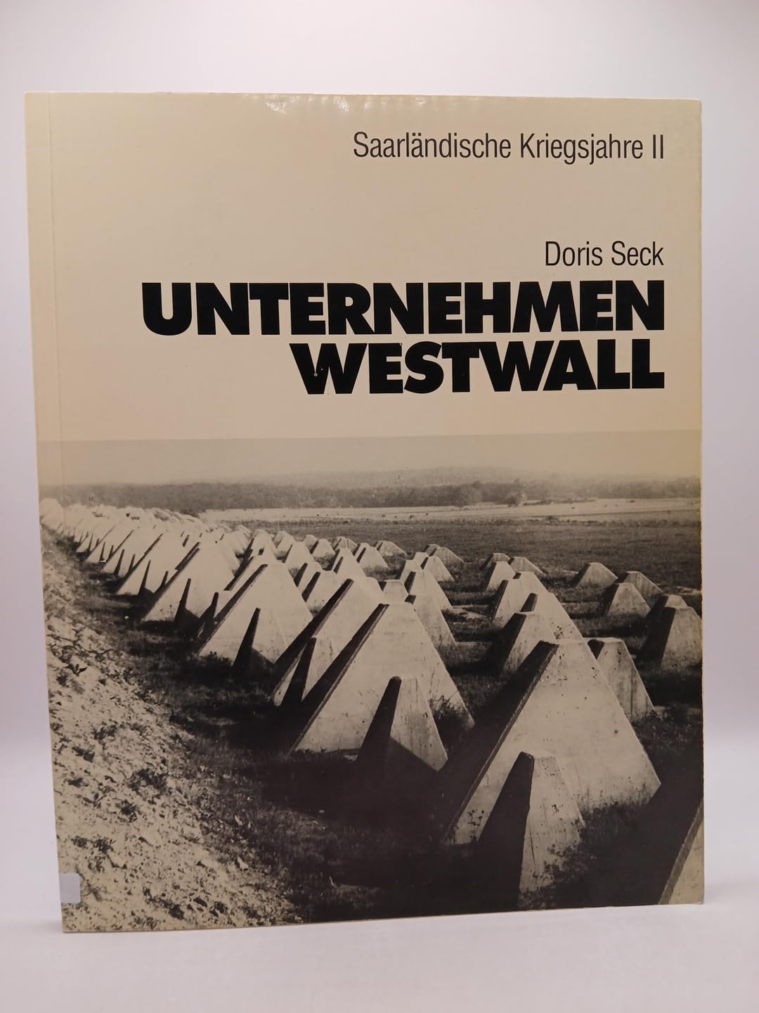 Saarländische Kriegsjahre II: Unternehmen Westwall. book
