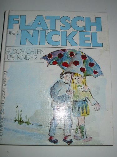 Flatsch und Nickel - Geschichten für Kinder Books