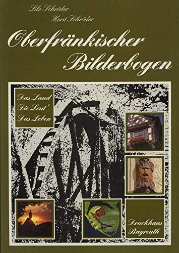 Oberfränkischer Bilderbogen: Das Land - die Leut' - das Leben Travel