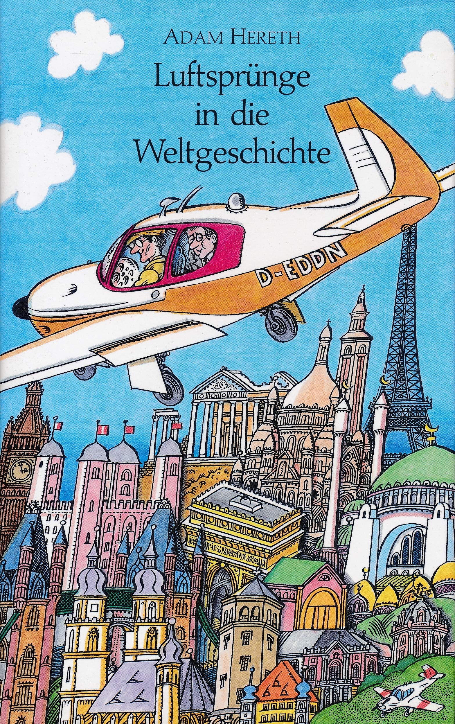 Luftsprünge in die Weltgeschichte - Erlebnisse von Fliegern und Mitfliegern aus Bayreuth Books