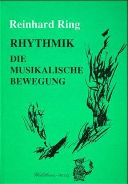 Rhythmik - die musikalische Bewegung: Erfahrungen und Konzepte Arts & Music