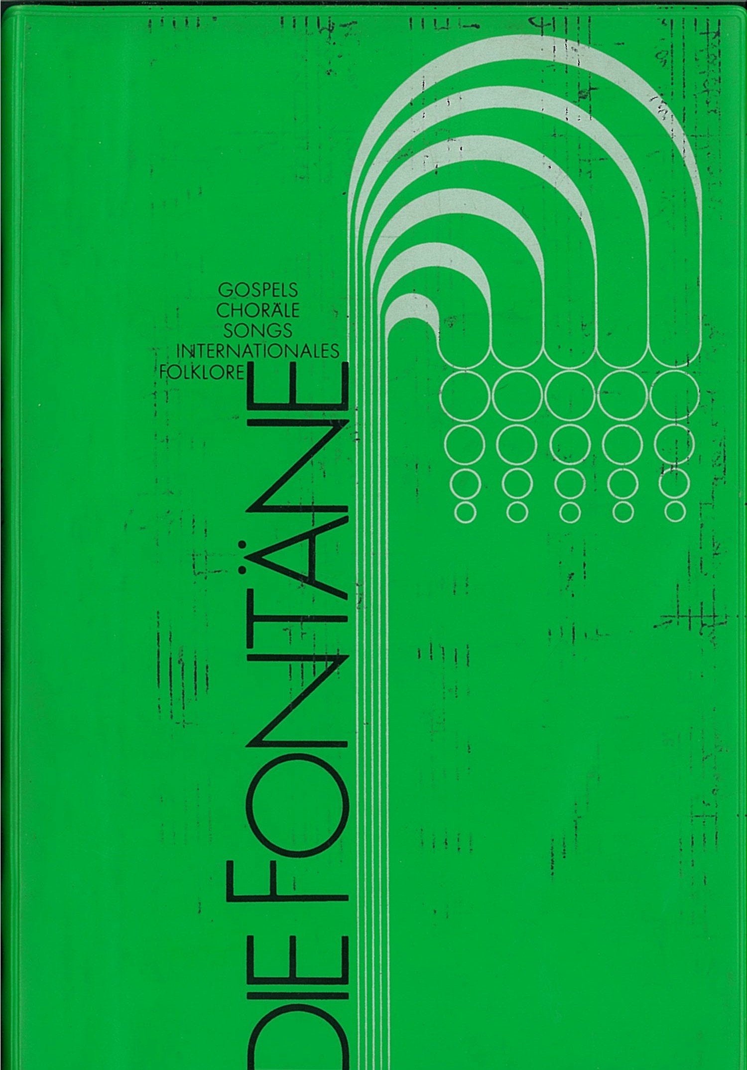 Die Fontäne. Ein Liederbuch für Leute unterwegs zum grösseren Leben Books