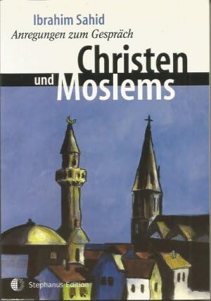 Product Image: Christen und Moslems. Anregung zum Gespräch mit Moslems
