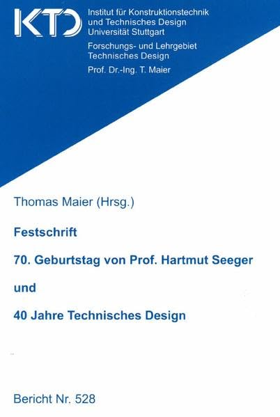 Festschrift 70. Geburtstag von Prof. Hartmut Seeger und 40 Jahre Technisches Design (Berichte des Instituts für Konstruktionstechnik und Technisches Design) Architecture