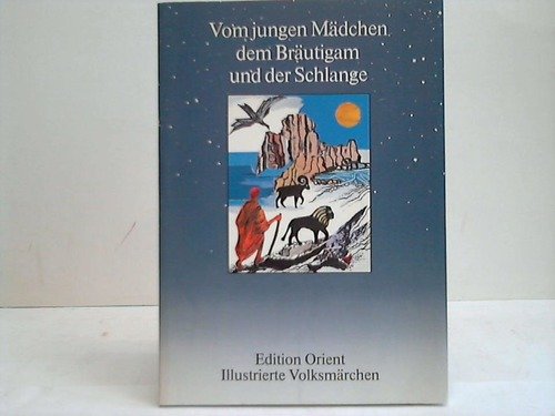 Vom jungen Mädchen, dem Bräutigam und der Schlange: Ein Märchen aus der Kabylei (Illustrierte Volksmärchen) Books