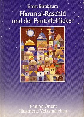 Harun al-Raschid und der Pantoffelflicker: Orientalische Märchen (Illustrierte Volksmärchen) Books