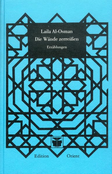 Die Wände zerreissen: Erzählungen (Frauen aus dem Orient erzählen) Contemporary literature Books