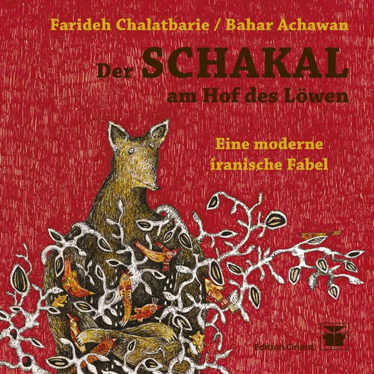 Der Schakal am Hof des Löwen: Eine moderne iranische Fabel Novels & Short Stories