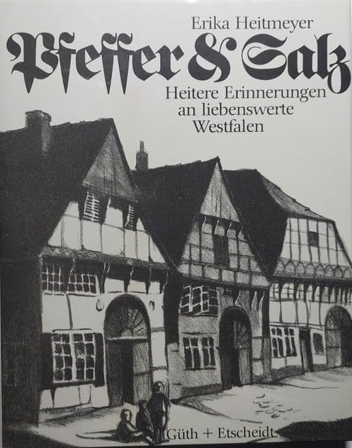 Pfeffer und Salz: Heitere Erinnerungen an liebenswerte Westfalen Books