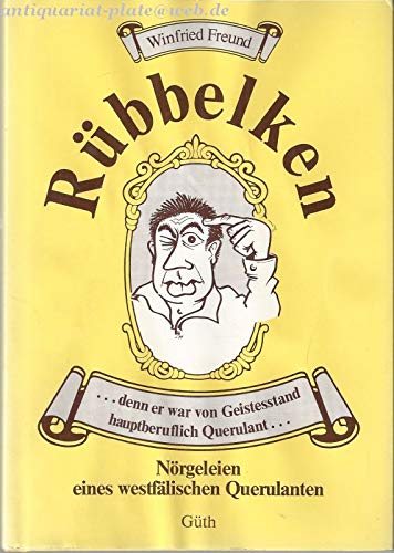 Rübbelken. Nörgeleien eines westfälischen Querulanten Books