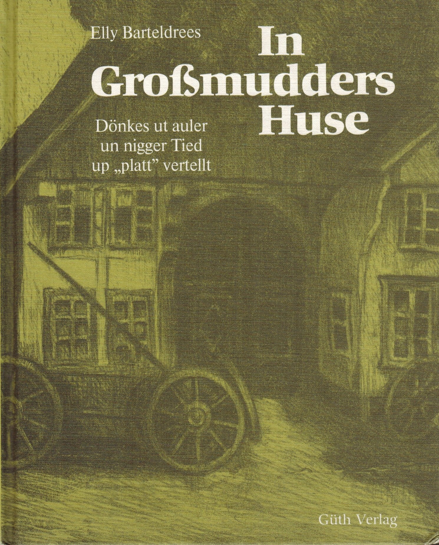 In Großmudders Huse. Dönkes ut auler un nigger Tied up "platt" vertellt Books
