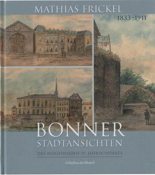 Bonner Stadtansichten des ausgehenden 19. Jahrhunderts: Begleitbuch zuf gleichnamigen Ausstellung des Stadt museums Bonn Politics & History