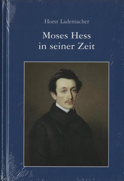 Moses Hess in seiner Zeit (Veröffentlichungen des Stadtarchivs Bonn) Politics & History