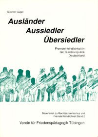 Ausländer, Aussiedler, Übersiedler. Fremdenfeindlichkeit in der Bundesrepublik Deutschland Social Sciences