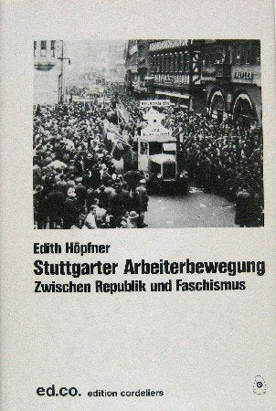 Stuttgarter Arbeiterbewegung. Zwischen Republik und Faschismus. Books