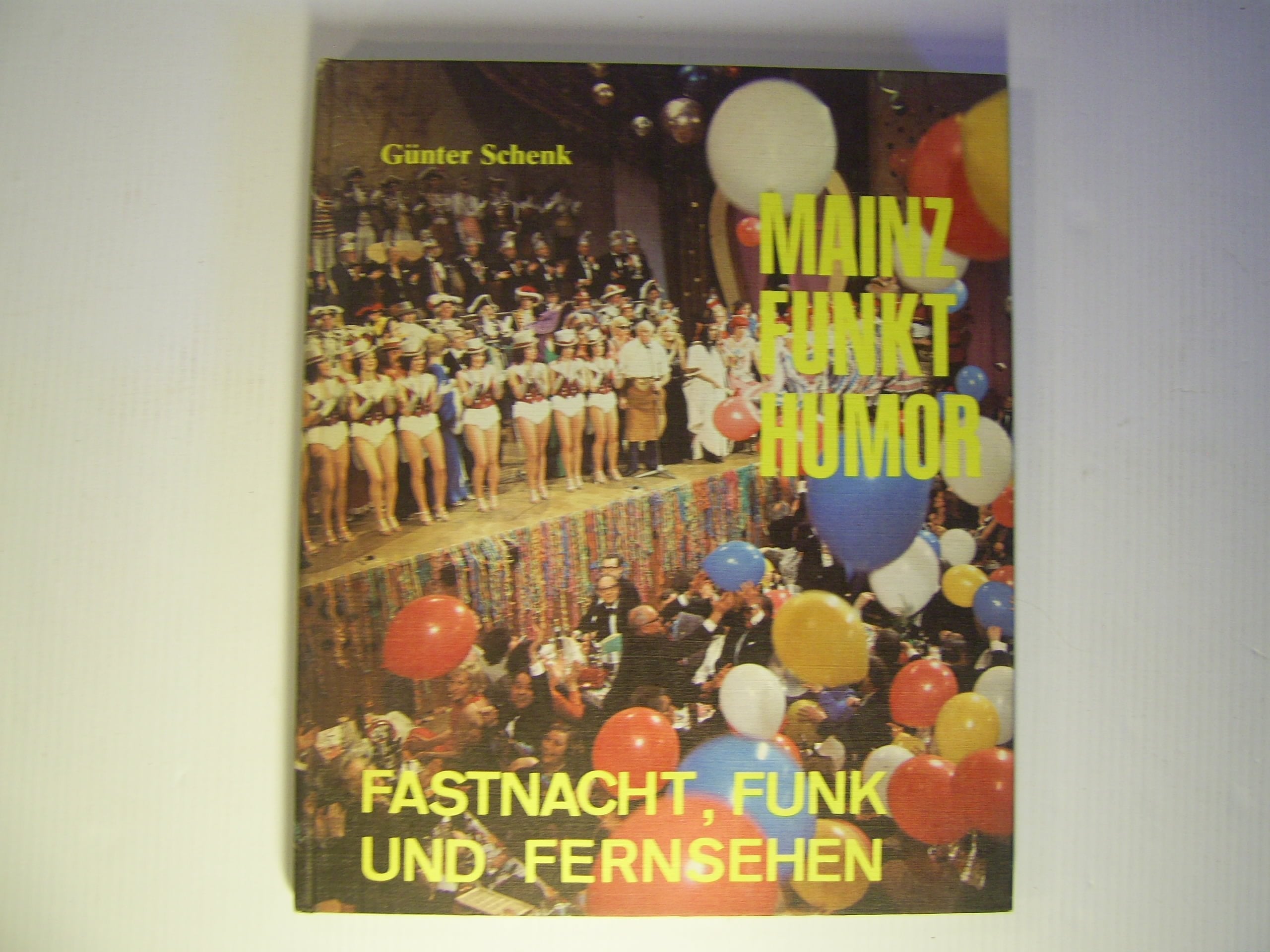 Mainz funkt Humor , Fastnacht , Funk und Fernsehen - Günter Schenk Books