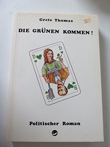 Die Grünen kommen. Politischer Roman Books