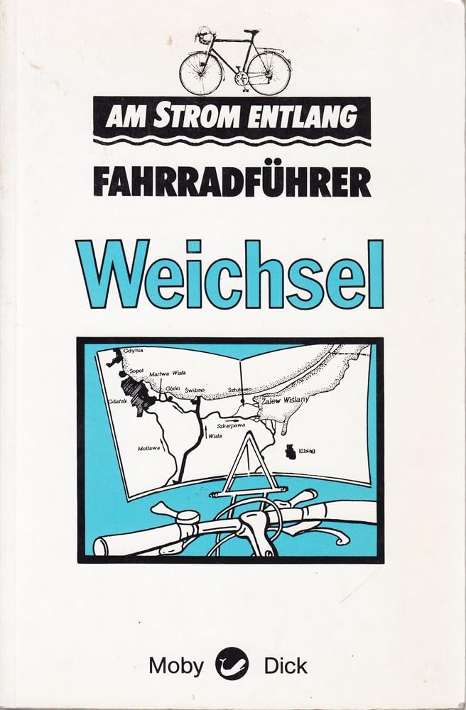 Am Strom entlang. Fahrradführer Weichsel Travel