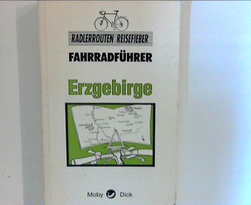 Fahrradführer Erzgebirge. Radlerrouten Reisefieber Travel
