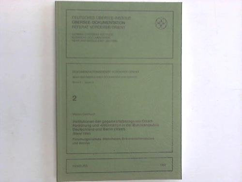 Institutionen der gegenwartsbezogenen Orient-Forschung und -Information in der Bundesrepublik Deutschland und Berlin (West). Forschungsinstitute, Bibliotheken, Dokumentationsstellen und Archive Books