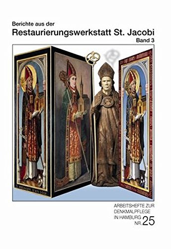 Vier Mal St. Ansgar. Berichte aus der Restaurierungswerkstatt St. Jacobi. Band 3. Books