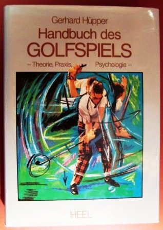 Handbuch des Golfspiels. Praxis, Theorie, Psychologie Books