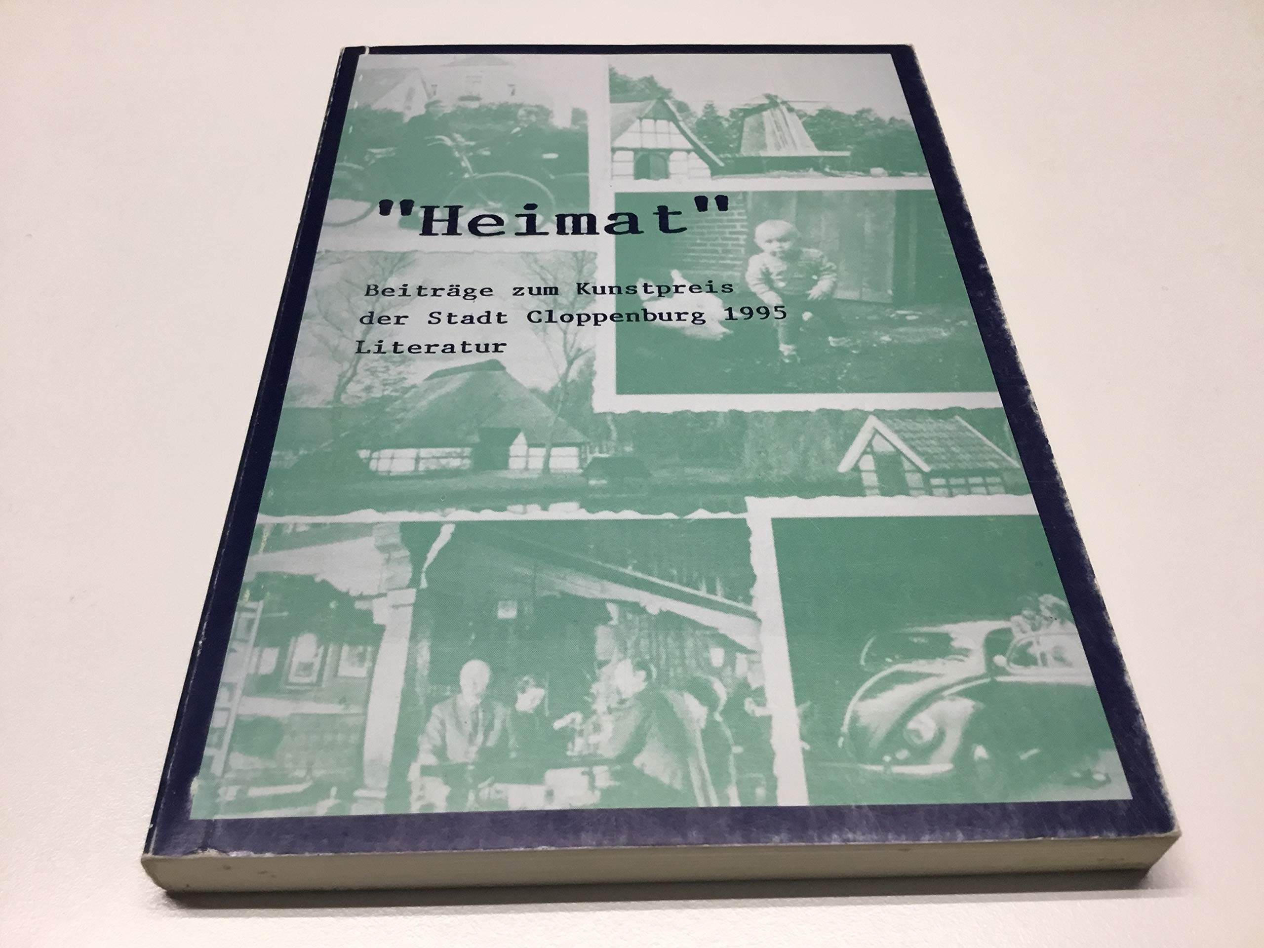 Heimat: Fünf Beiträge zum Wettbewerb um den Kunstpreis der Stadt Cloppenburg (Beiträge zum Kunstpreis der Stadt Cloppenburg) Business, Finance & Career
