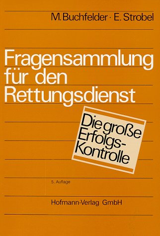 Fragensammlung für den Rettungsdienst. Die große Erfolgskontrolle Medicine