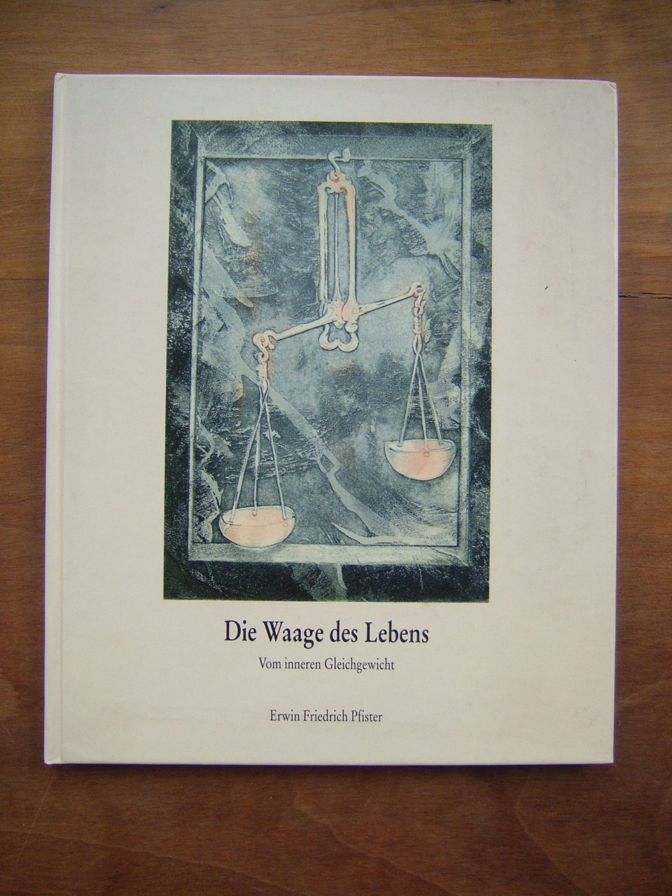Die Waage des Lebens (Eine Parabel vom inneren Gleichgewicht) Books
