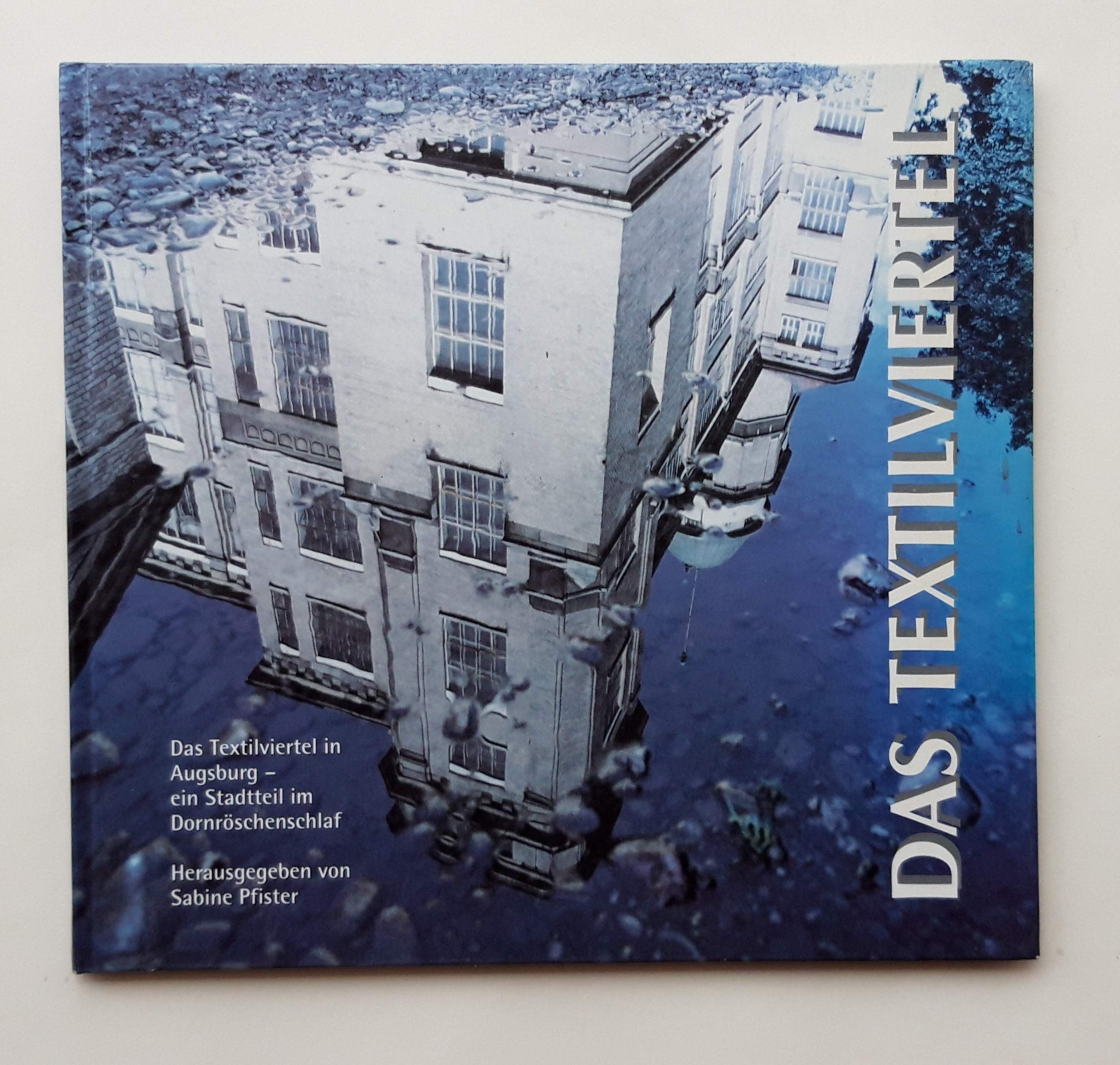 Das Textilviertel in Augsburg - ein Stadtteil im Dornröschenschlaf Books