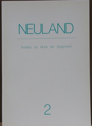Neuland, Ansätze zur Musik der Gegenwart, Bd.2 Books