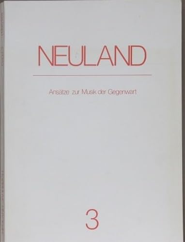 NEULAND ANSATZE ZUR MUSIK DER GEGENWART JARHBUCH BAND 3 Books