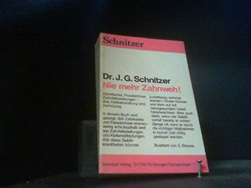 Nie mehr Zahnweh - Schnitzer, Johann Georg book