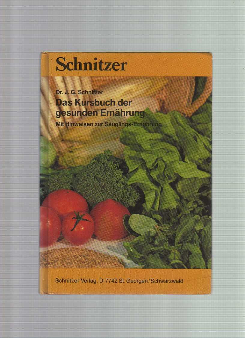 Das Kursbuch der gesunden Ernährung: mit Hinweisen book