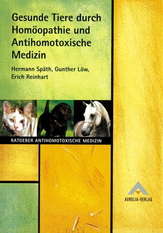 Gesunde Tiere durch Homöopathie und Antihomotoxische Medizin Medicine