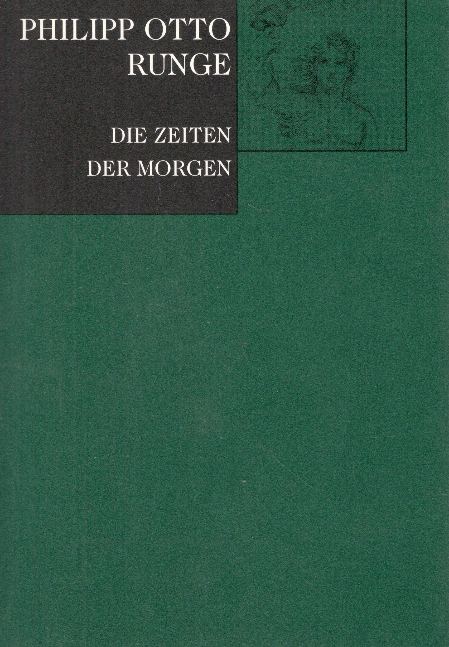Philipp Otto Runge: Die Zeiten - der Morgen (Broschuere zur Ausstellung - Die Zeichnungen zum Morgen - in der Hamb. Kunsthalle 1997) Film, Art & Culture