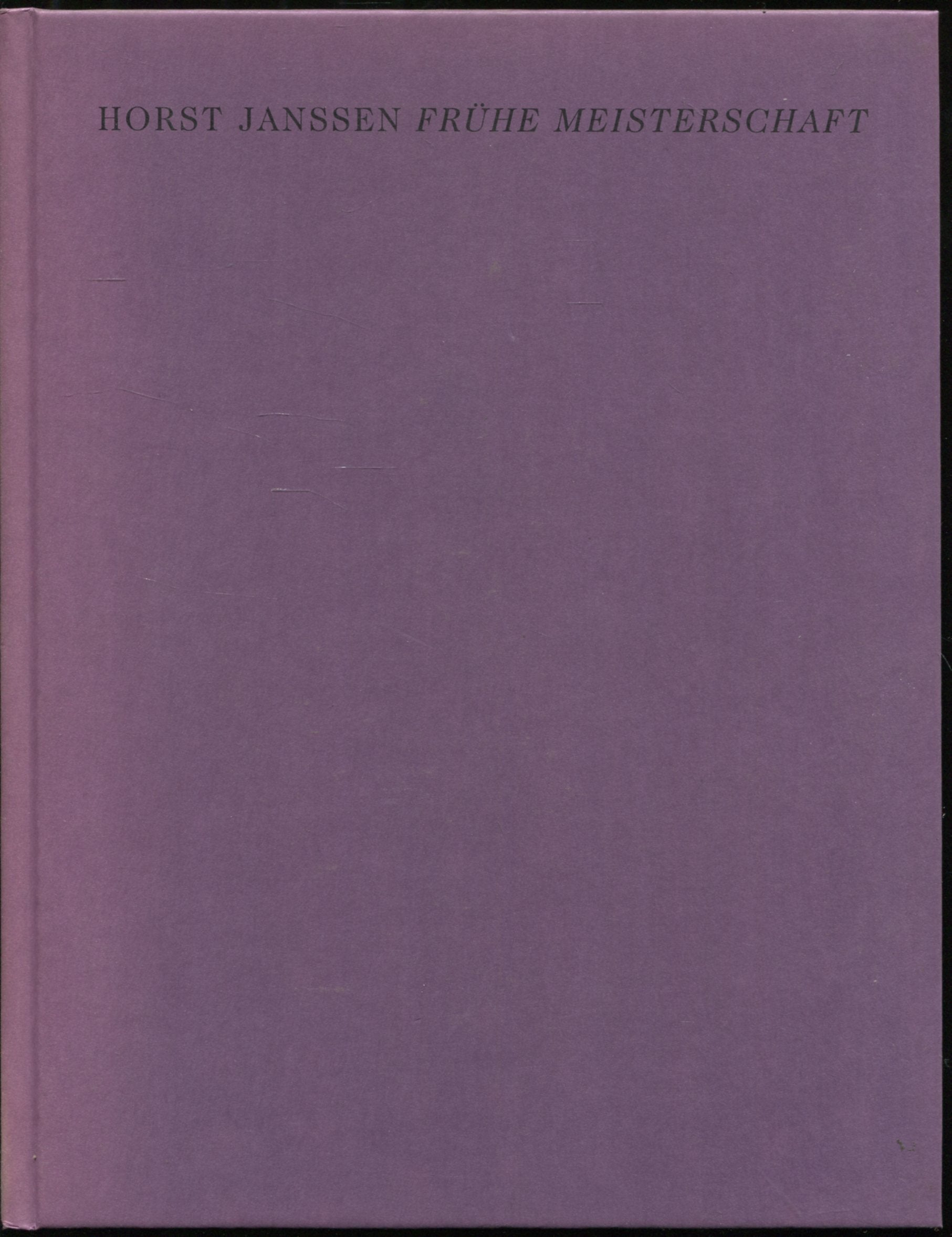 Horst Janssen: Frühe Meisterschaft, Zeichnungen aus privaten Sammlungen Art & Literature