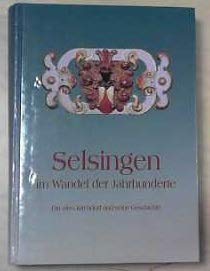 Selsingen im Wandel der Jahrhunderte: Ein altes Kirchdorf und seine Geschichte Books