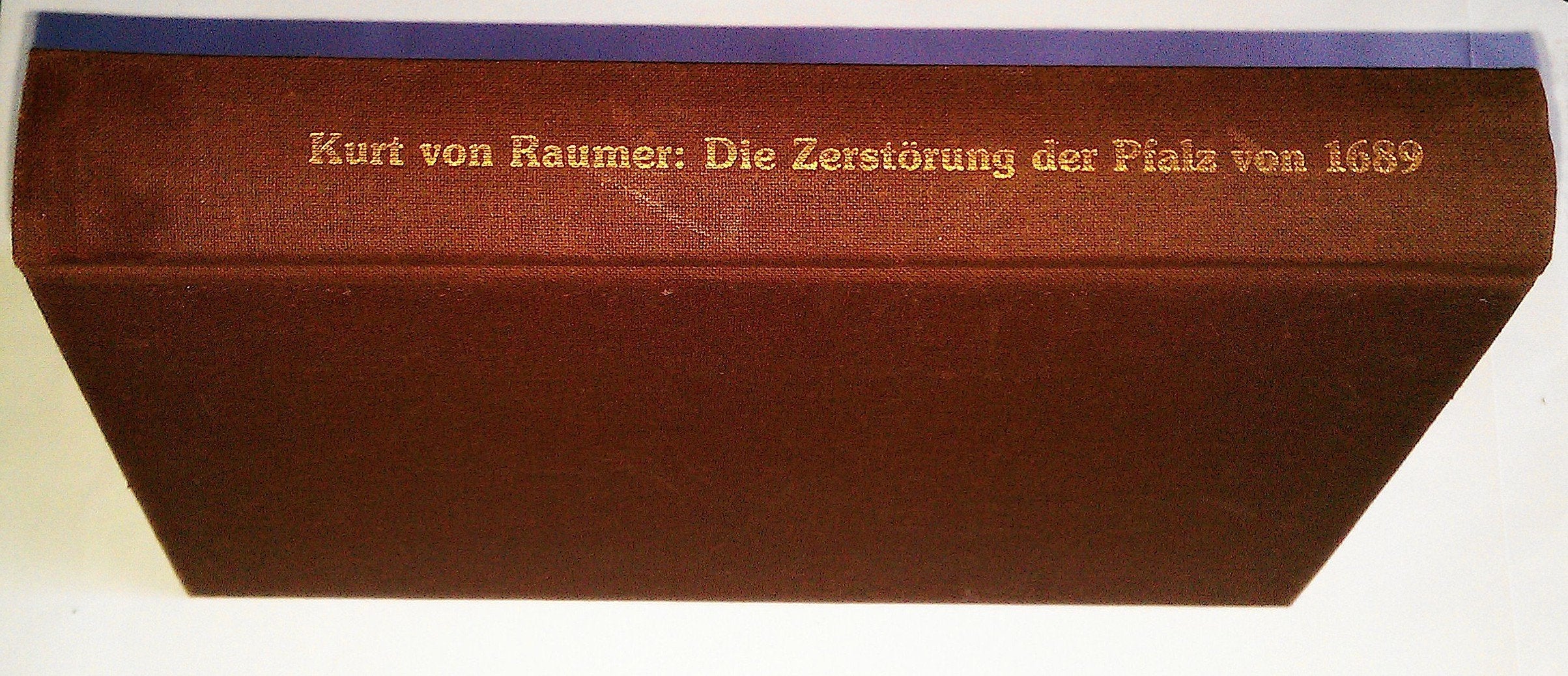 Die Zerstörung der Pfalz von 1689 im Zusammenhang der französischen Rheinpolitik Politics & History