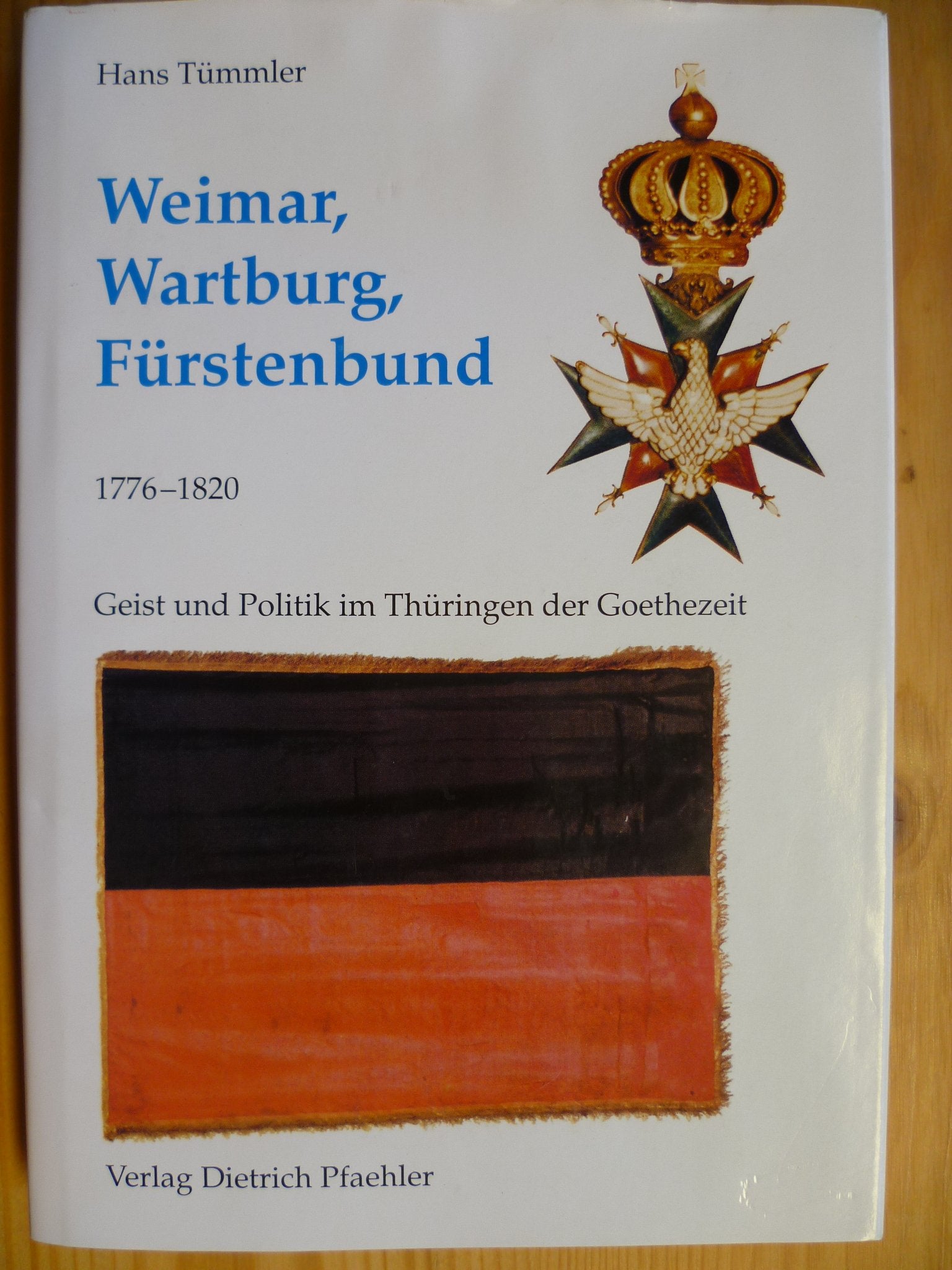 Weimar, Wartburg, Fürstenbund. 1776-1820: Geist und Politik im Thüringen der Goethezeit. Gesammelte Aufsätze: Geist und Politik im Thüringen der ... gemeinnütziger Wissenschaften zu Erfurt Professional & Reference Books
