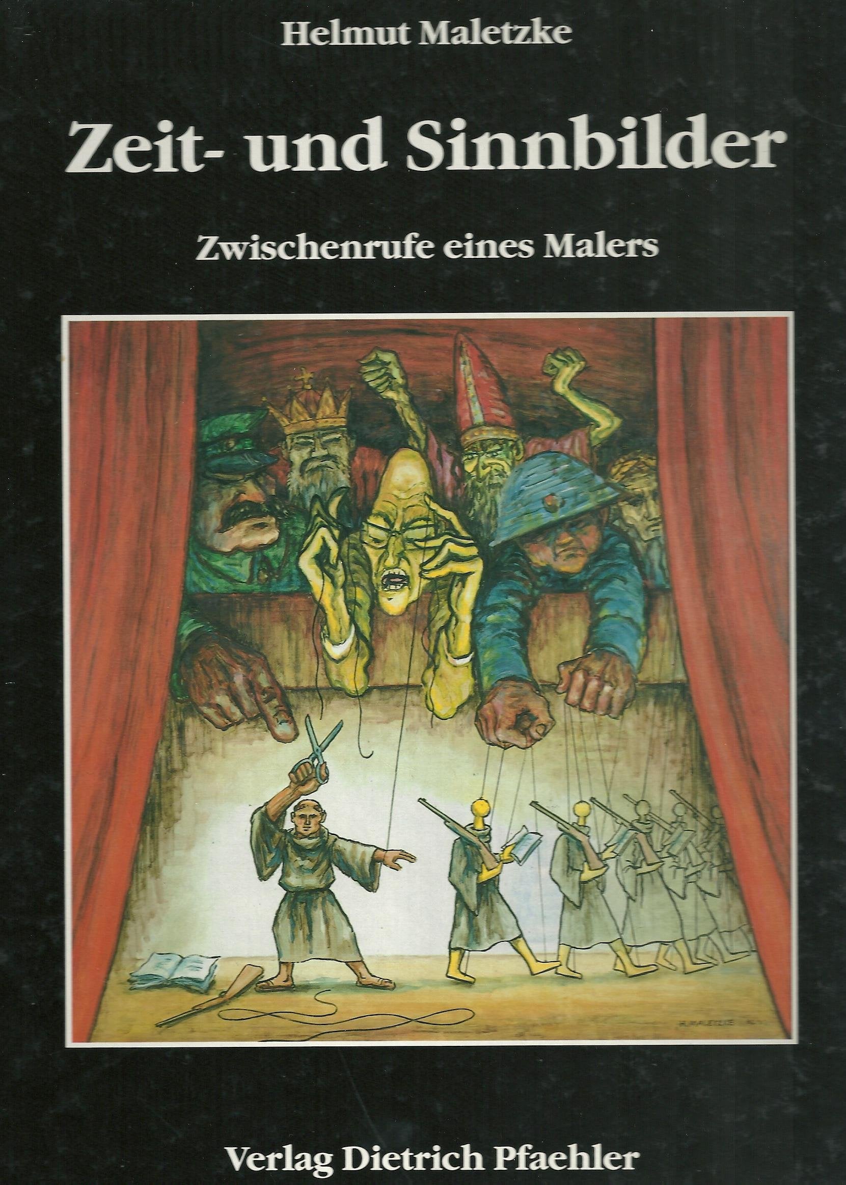 Zeit- und Sinnbilder. Zwischenrufe eines Malers: Zwischenrufe eines Malers. Einf. v. Karl-Heinz Lütt Art & Literature