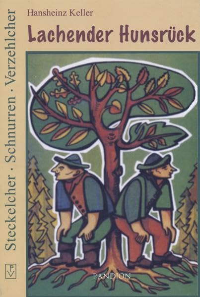 Lachender Hunsrück: Steckelcher, Schnurren, Verzehlcher Contemporary literature