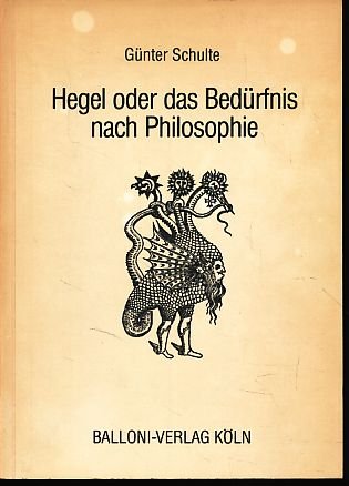 Hegel oder das Bedürfnis nach Philosophie. Philosophy
