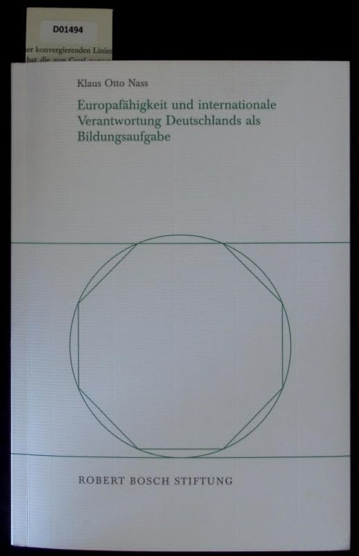 Eurofähigkeit und internationale Verantwortung Deutschlands als Bildungsaufgabe: Beiträge zum Stiftungskolleg für internationale Aufgaben 1995-2001 von Klaus Otto Nass Law