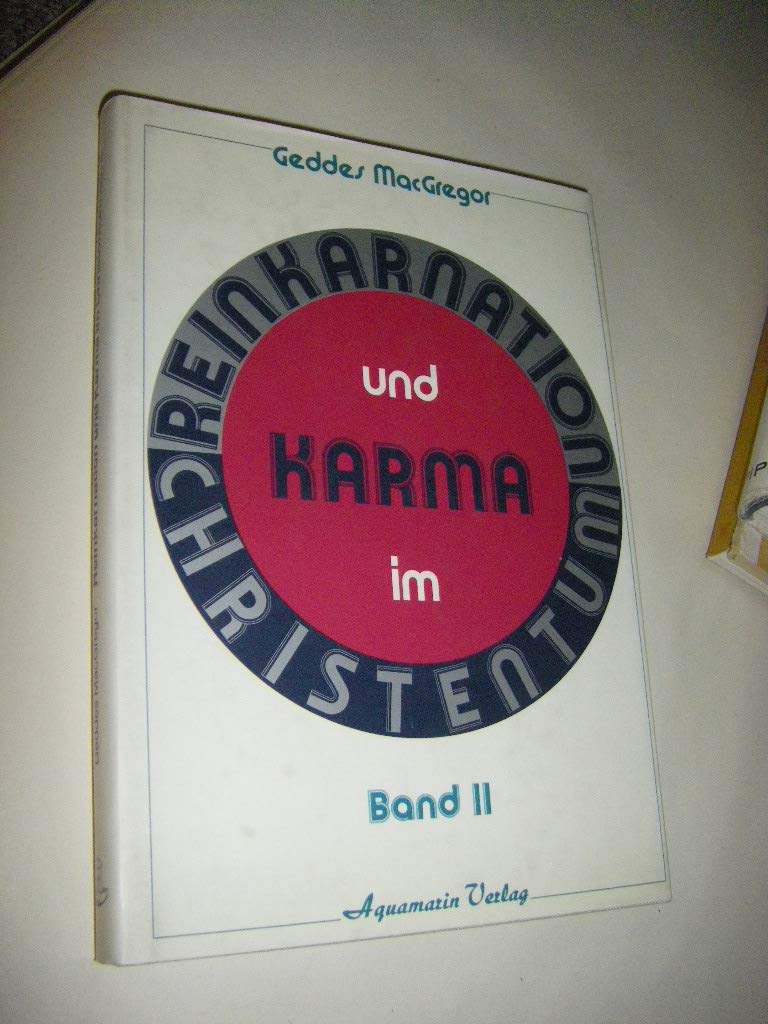 Reinkarnation und Karma im Christentum . - Band 2. Religion & Esotericism