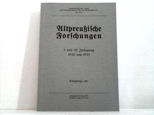 Altpreussische Forschungen: Jahrgang 1-20. Königsberg 1924-1943 (Sonderschriften des Vereins für Familienforschung in Ost- und Westpreussen e.V.) Politics & History