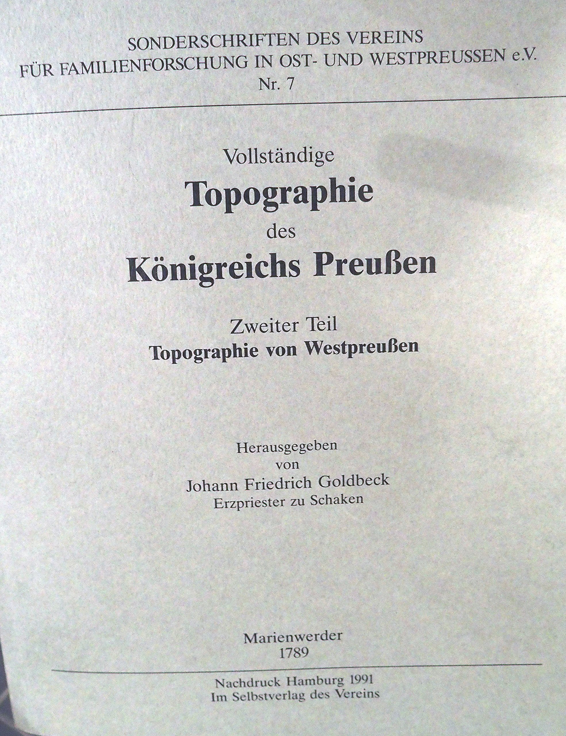 Vollständige Topographie des Königreichs Preussen: Topographie von Westpreussen (Sonderschriften des Vereins für Familienforschung in Ost- und Westpreussen e.V.) Business & Technology