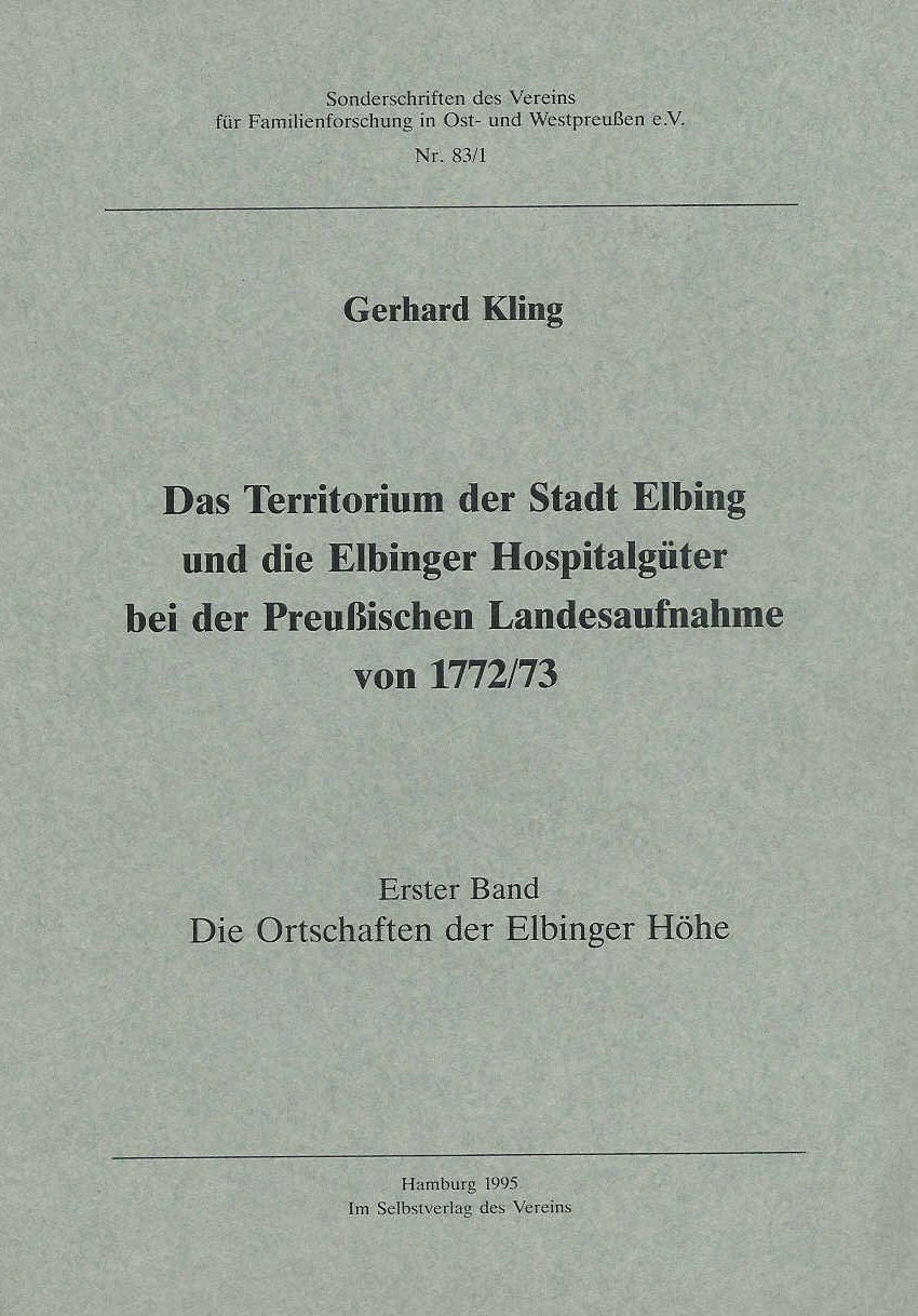 Das Territorium der Stadt Elbing und die Elbinger Hospitalgüter bei...: Die Ortschaften der Elbinger Höhe (Das Territorium der Stadt Elbing und die ... der Preussischen Landesaufnahme von 1772/73) Politics & History
