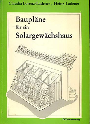 Baupläne für ein Solargewächshaus: Eine ausführliche Anleitung zum Selbstbau Business & Technology
